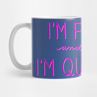 Here I am! I’m fat and I’m queer! 1 Mug